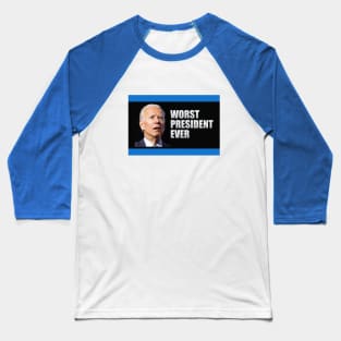 Biden Worst President Ever Baseball T-Shirt